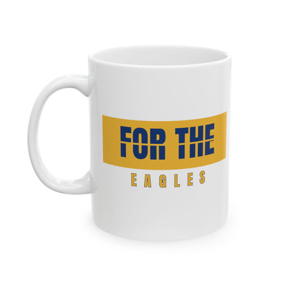 For The Eagles Coffee Mug