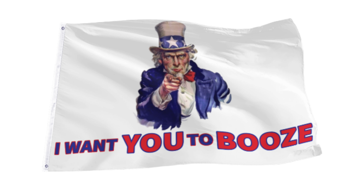 I Want You To Booze Flag