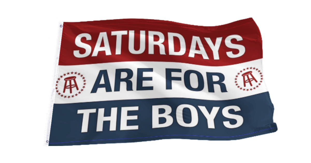 Saturdays Are For The Boys Flag