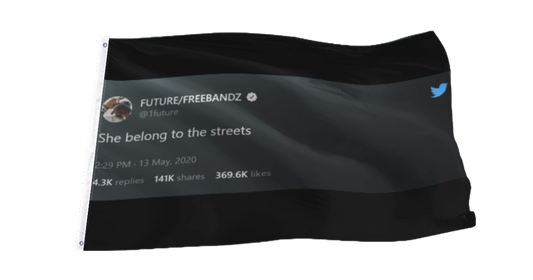 She Belongs to the Streets Tweet Flag