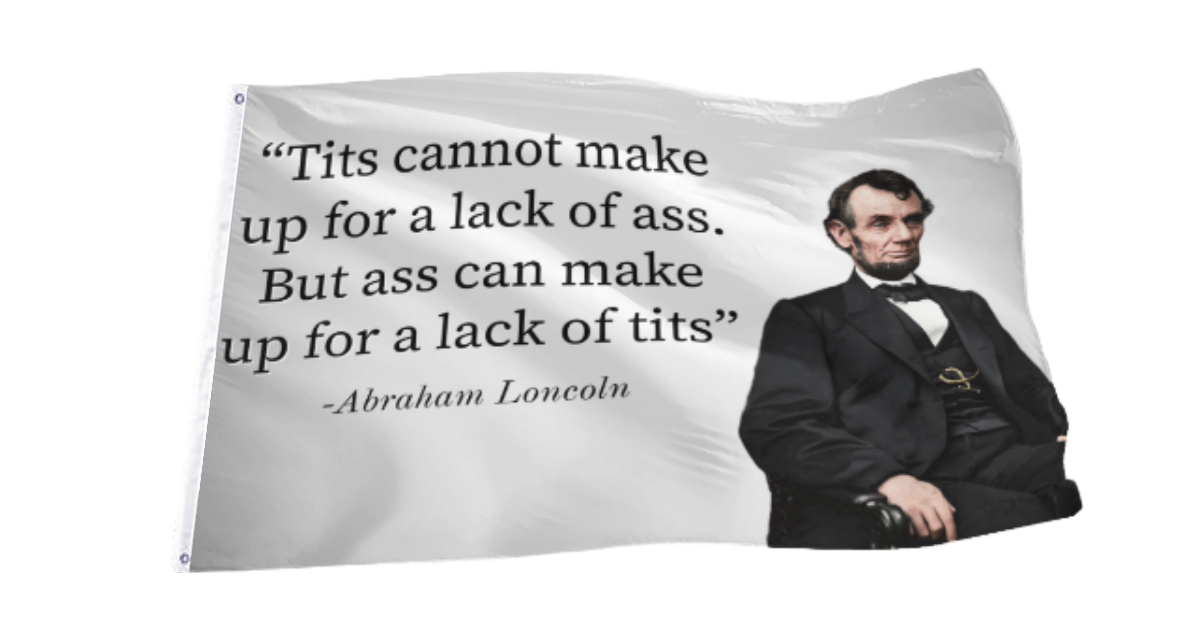 Tits Cannot Make Up For A Lack Of Ass Quote Flag