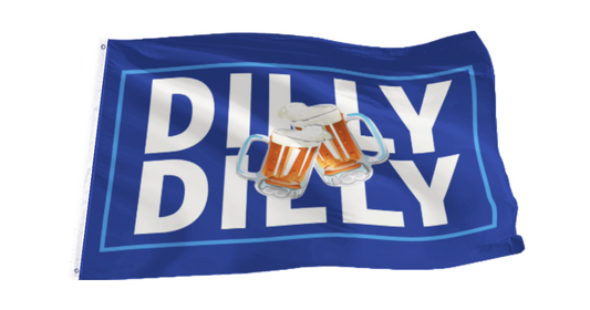 Dilly Dilly Flag